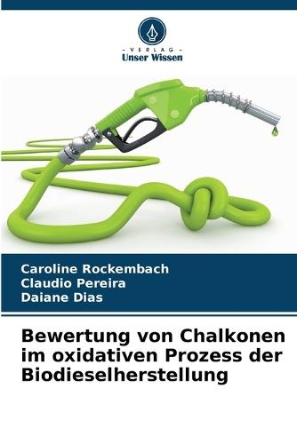 Bewertung von Chalkonen im oxidativen Prozess der Biodieselherstellung