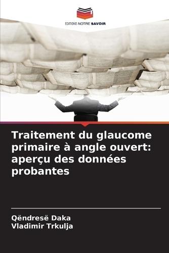 Traitement du glaucome primaire à angle ouvert: aperçu des données probantes
