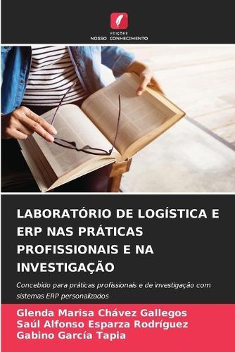 Laboratório de Logística E Erp NAS Práticas Profissionais E Na Investigação