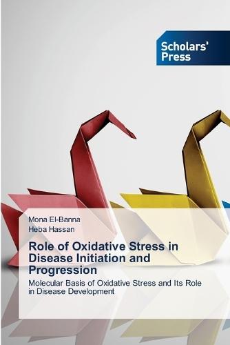 Role of Oxidative Stress in Disease Initiation and Progression