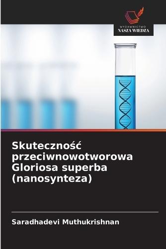 Skutecznośc przeciwnowotworowa Gloriosa superba (nanosynteza)