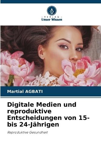 Digitale Medien und reproduktive Entscheidungen von 15- bis 24-Jährigen