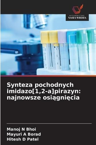 Synteza pochodnych imidazo[1,2-a]pirazyn: najnowsze osiągnięcia
