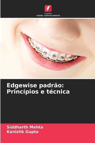 Edgewise padrão: Princípios e técnica