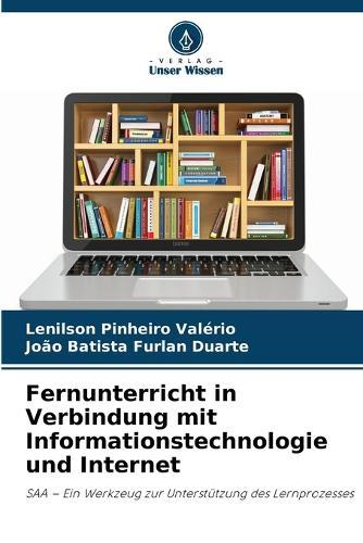 Fernunterricht in Verbindung mit Informationstechnologie und Internet
