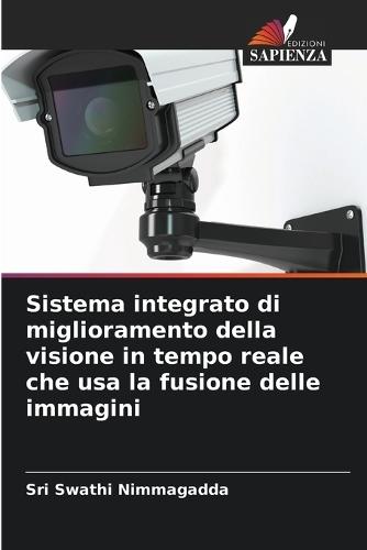 Sistema integrato di miglioramento della visione in tempo reale che usa la fusione delle immagini