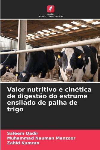 Valor nutritivo e cinética de digestão do estrume ensilado de palha de trigo
