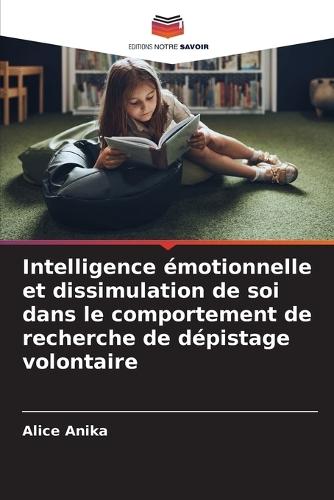 Intelligence émotionnelle et dissimulation de soi dans le comportement de recherche de dépistage volontaire