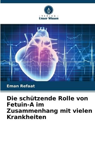 Die schützende Rolle von Fetuin-A im Zusammenhang mit vielen Krankheiten