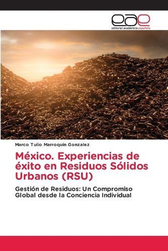 México. Experiencias de éxito en Residuos Sólidos Urbanos (RSU)