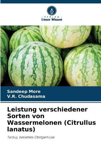 Leistung verschiedener Sorten von Wassermelonen (Citrullus lanatus)