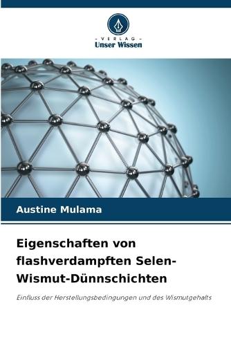 Eigenschaften von flashverdampften Selen-Wismut-Dünnschichten