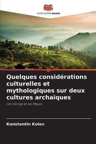 Quelques considérations culturelles et mythologiques sur deux cultures archaïques