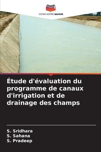Étude d'évaluation du programme de canaux d'irrigation et de drainage des champs