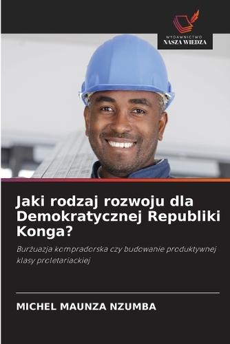 Jaki rodzaj rozwoju dla Demokratycznej Republiki Konga?