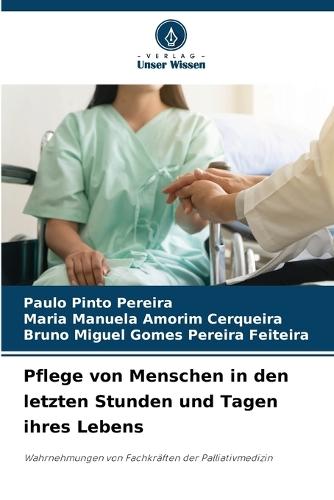 Pflege von Menschen in den letzten Stunden und Tagen ihres Lebens