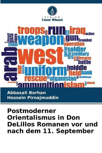 Postmoderner Orientalismus in Don DeLillos Romanen vor und nach dem 11. September