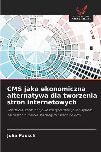 CMS jako ekonomiczna alternatywa dla tworzenia stron internetowych