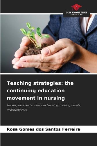 Teaching strategies: the continuing education movement in nursing