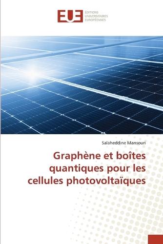 Graphène et boîtes quantiques pour les cellules photovoltaïques