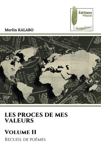 LES PROCES DE MES VALEURS Volume II