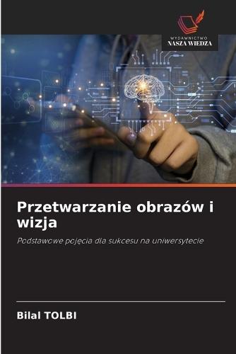 Przetwarzanie obrazów i wizja