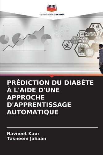 Prédiction Du Diabète À l'Aide d'Une Approche d'Apprentissage Automatique