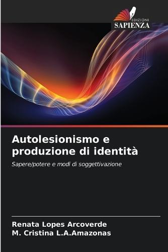 Autolesionismo e produzione di identità
