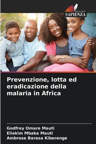 Prevenzione, lotta ed eradicazione della malaria in Africa