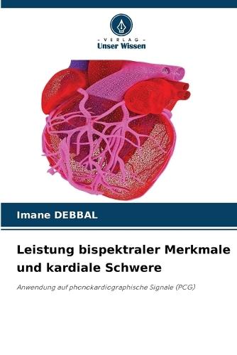 Leistung bispektraler Merkmale und kardiale Schwere
