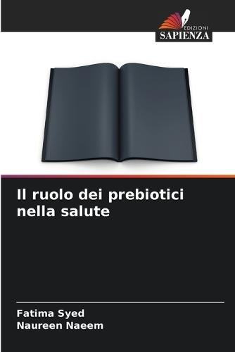 Il ruolo dei prebiotici nella salute