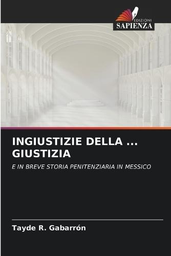 Ingiustizie Della ... Giustizia