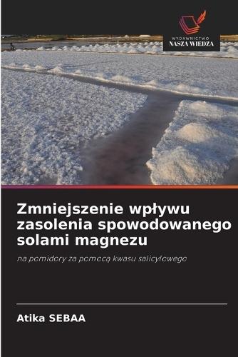 Zmniejszenie wplywu zasolenia spowodowanego solami magnezu