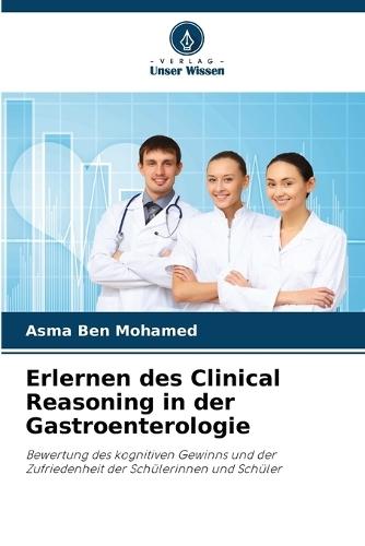 Erlernen des Clinical Reasoning in der Gastroenterologie