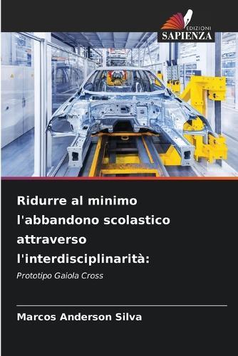 Ridurre al minimo l'abbandono scolastico attraverso l'interdisciplinarità