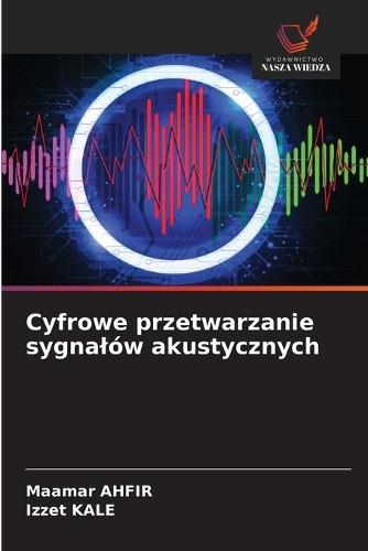 Cyfrowe przetwarzanie sygnalów akustycznych