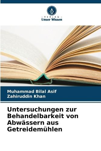 Untersuchungen zur Behandelbarkeit von Abwässern aus Getreidemühlen
