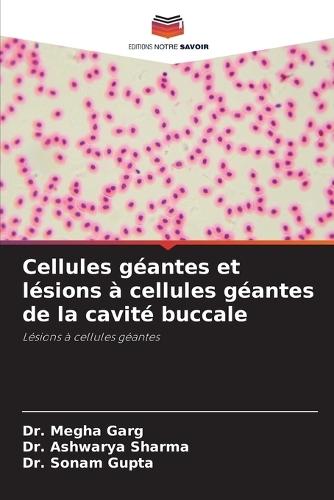 Cellules géantes et lésions à cellules géantes de la cavité buccale