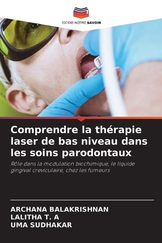 Comprendre la thérapie laser de bas niveau dans les soins parodontaux
