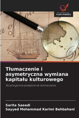 Tlumaczenie i asymetryczna wymiana kapitalu kulturowego