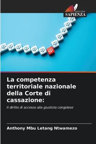 La competenza territoriale nazionale della Corte di cassazione