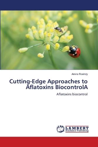 Cutting-Edge Approaches to Aflatoxins BiocontrolA