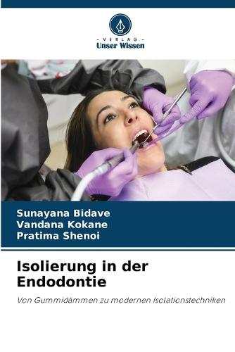 Isolierung in der Endodontie