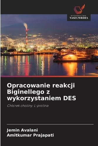 Opracowanie reakcji Biginellego z wykorzystaniem DES