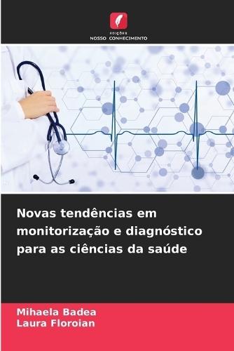 Novas tendências em monitorização e diagnóstico para as ciências da saúde
