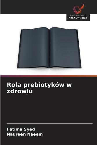 Rola prebiotyków w zdrowiu