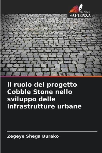 Il ruolo del progetto Cobble Stone nello sviluppo delle infrastrutture urbane