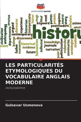 Les Particularités Etymologiques Du Vocabulaire Anglais Moderne