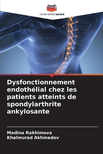 Dysfonctionnement endothélial chez les patients atteints de spondylarthrite ankylosante