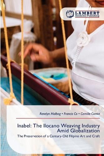 Inabel: The Ilocano Weaving Industry Amid Globalization
